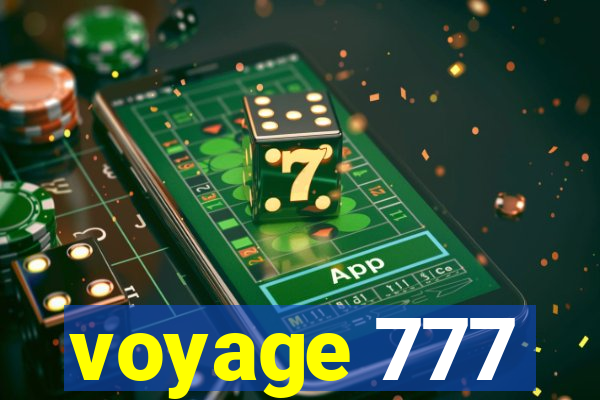 voyage 777